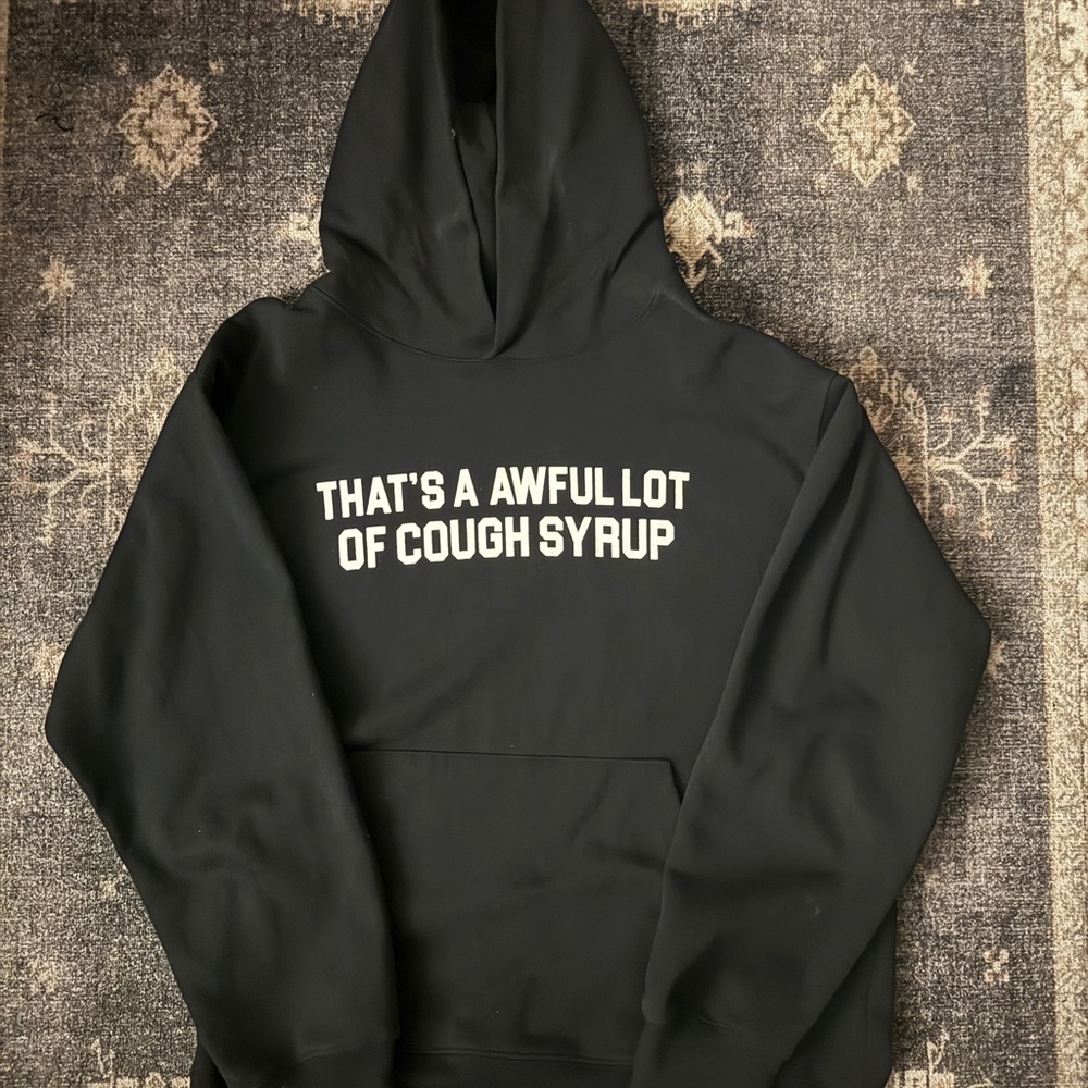 That’s a awful lot of cough syrup hoodie